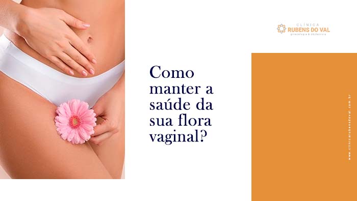 O que causa o odor vaginal? - Revista Crescer