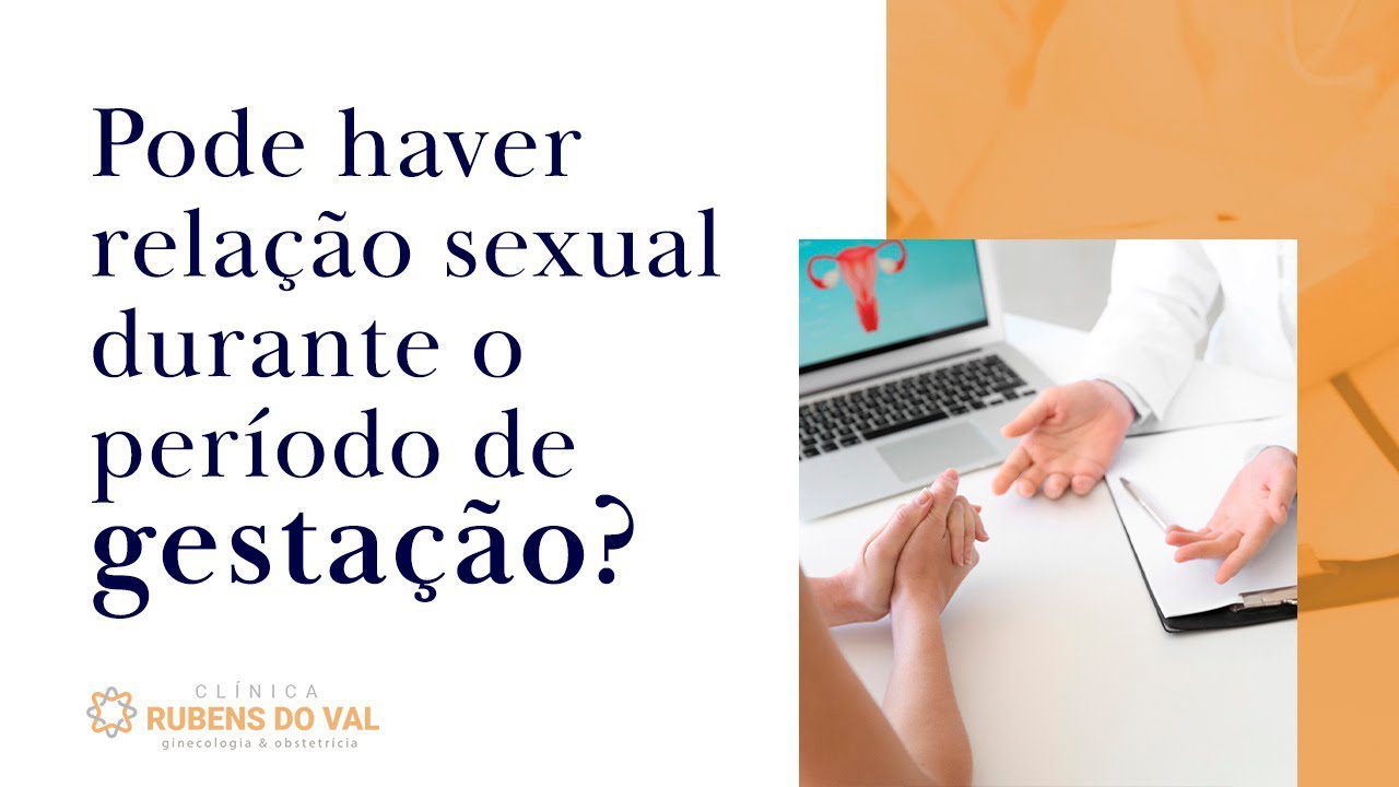 Pode haver relação sexual durante o período de gestação? | Clínica Rubens  do Val CRM 58764